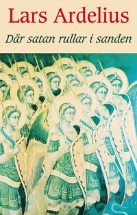 D�r satan rullar i sanden (inbunden)