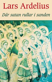D�r satan rullar i sanden (inbunden)