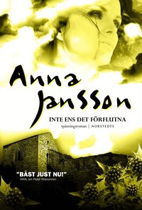 Inte ens det f�rflutna (inbunden)