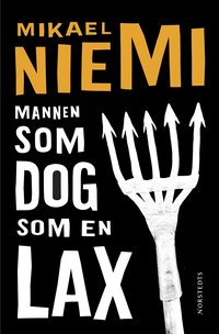 Mannen som dog som en lax (inbunden)