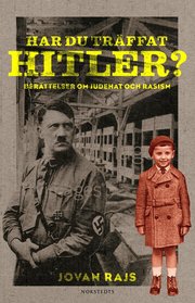 Har du tr�ffat Hitler? : ber�ttelser om judehat och rasism (inbunden)