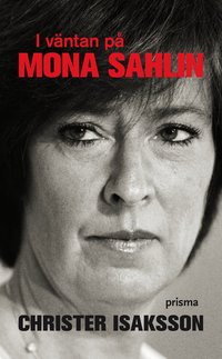I v�ntan p� Mona Sahlin (inbunden)