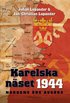 Karelska n�set 1944 : Nordens �de avg�rs