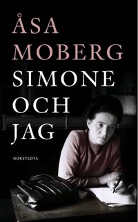 Simone och jag : tankar kring Simone Beauvoir (pocket)