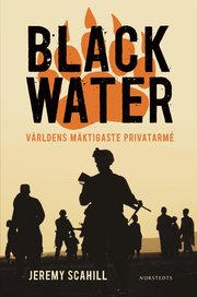 Blackwater : v�rldens m�ktigaste privatarm� (pocket)