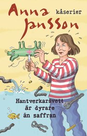 Hantverkarsvett �r dyrare �n saffran (e-bok)