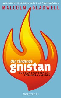Den t�ndande gnistan : hur sm� faktorer kan f�r�ndra v�rlden (pocket)