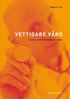 Vettigare v�rd : evidens och kritiskt t�nkande i v�rden