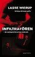 Infiltrat�ren : den smutsigaste h�rvan inom svensk polis
