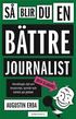 S� blir du en b�ttre journalist (och gladare) : handfasta r�d om kreativitet, karri�r och k�rlek p� jobbet