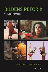 Bildens retorik : i journalistiken (kartonnage)