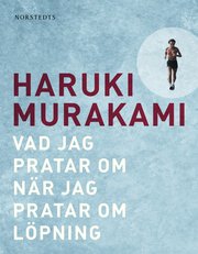 Vad jag pratar om n�r jag pratar om l�pning (inbunden)