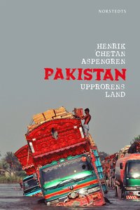 Pakistan : upprorens land (inbunden)