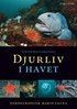 Djurliv i havet  : nordeuropeisk marin fauna