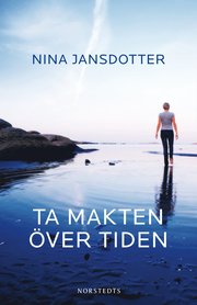 Ta makten �ver tiden (inbunden)