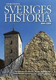 Sveriges historia : 600-1350 (inbunden)