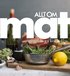 Allt om Mat : stora kokboken