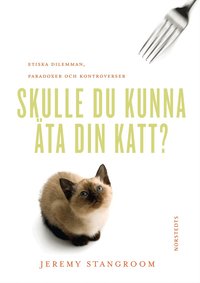 Skulle du kunna �ta din katt? (inbunden)
