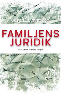 Familjens juridik : enkla svar p� sv�ra fr�gor (inbunden)