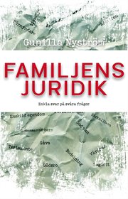 Familjens juridik : enkla svar p� sv�ra fr�gor (inbunden)