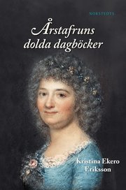 �rstafruns dolda dagb�cker (inbunden)