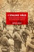 I Stalins v�ld : sovjetunionens kuvande av �stra Polen 1939-1941