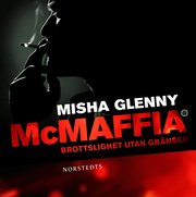 McMaffia : brottslighet utan gränser (Ljudbok)