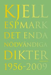 Det enda n�dv�ndiga Dikter 1956-2009 (inbunden)