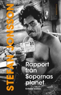 Rapport fr�n sopornas planet : kritiska ess�er (inbunden)