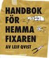 Handbok f�r hemmafixaren