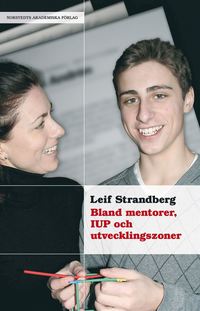 Bland mentorer, IUP och utvecklingszoner (h�ftad)