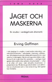Jaget och maskerna : en studie i vardagslivets dramatik (h�ftad)