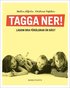 Tagga ner! : lagom bra f�r�ldrar �r b�st