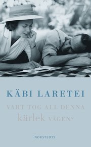 Vart tog all denna k�rlek v�gen? (pocket)