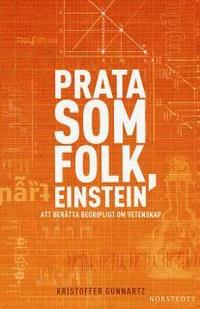 Prata som folk, Einstein: Att ber�tta begripligt om vetenskap