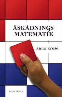 �sk�dningsmatematik : ett f�rs�k till plan f�r de fyra f�rsta skol�rens arbete p� matematikens omr�de (kartonnage)