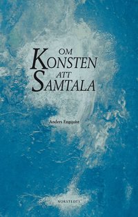Om konsten att samtala : en bok f�r m�nniskor i kontaktyrken (kartonnage)
