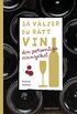 S� v�ljer du r�tt vin : din personliga vinnyckel