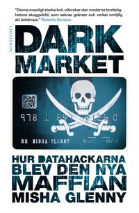 DarkMarket : hur datahackarna blev den nya maffian (inbunden)
