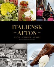 Italiensk afton : maten - kulturen - musiken (inbunden)