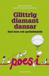 Glittrig diamant dansar: sm� barn och spr�kdidaktik (h�ftad)