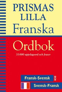 Prismas lilla franska ordbok - Fransk-svensk/Svensk-fransk