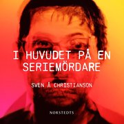 I huvudet p� en seriem�rdare (ljudbok)