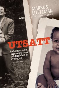 Utsatt : en ber�ttelse om �verlevnad, hopp och trettiofem �r av l�ngtan (pocket)