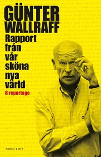 Rapport fr�n v�r sk�na nya v�rld : 8 reportage