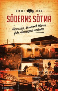 S�derns s�tma : m�nniskor, musik och minnen fr�n Mississippis str�nder (pocket)