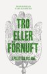 Tro eller f�rnuft : i politisk islam