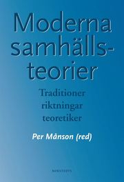 Moderna samh�llsteorier : traditioner, riktningar, teoretiker (h�ftad)