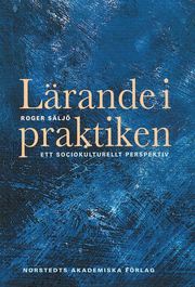 L�rande i praktiken - Ett sociokulturellt perspektiv (h�ftad)