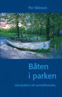 B�ten i parken : introduktion till samh�llsstudier (h�ftad)